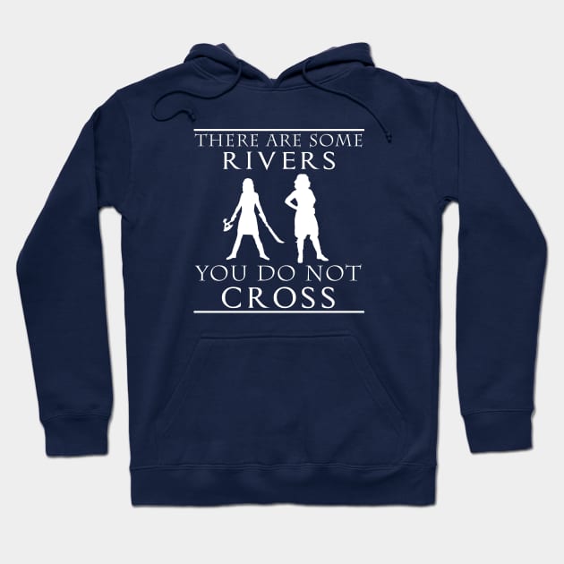 There are some Rivers you do not CROSS Hoodie by Sterling_Arts_Design